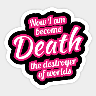 Now I Am Become Death The Destroyer of Worlds - Vintage Classic Sticker